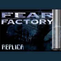 Fear Factory : Replica